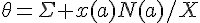 \theta=\Sigma x(a)N(a)/X